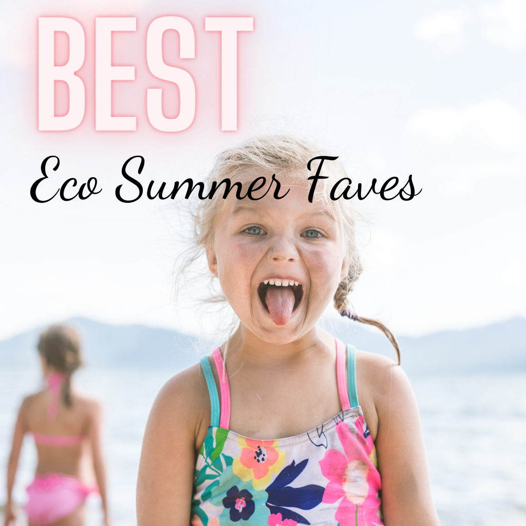 Top Eco Summer Faves for Families