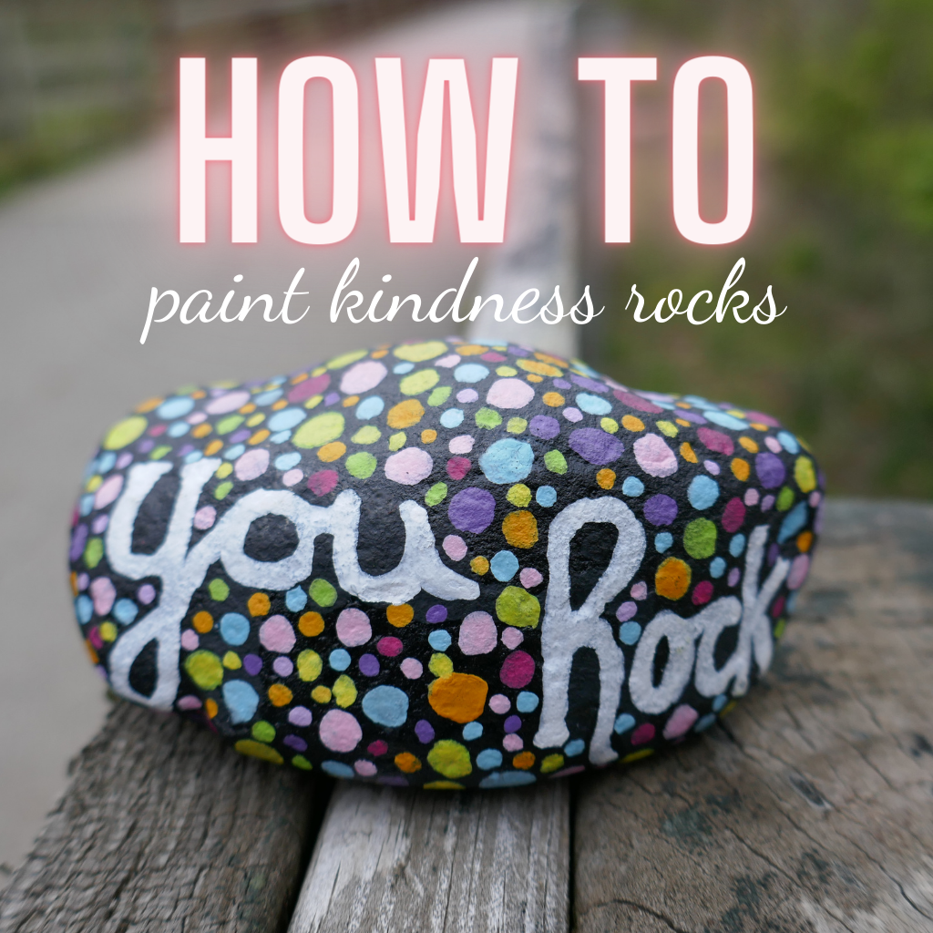 How to Make Kindness Rocks